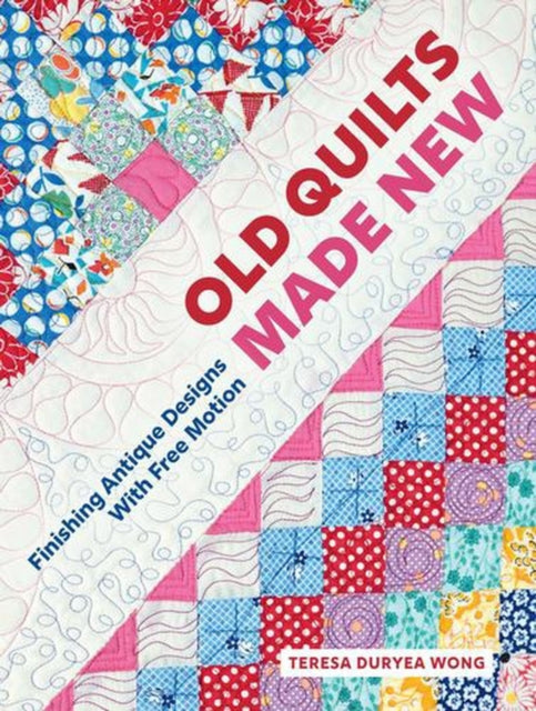 Old Quilts Made New cover