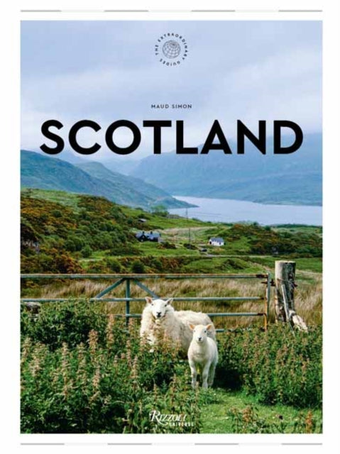 Scotland: The Extraordinary Guide cover