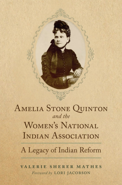 Amelia Stone Quinton and the Women's National Indian Association Volume 2 cover