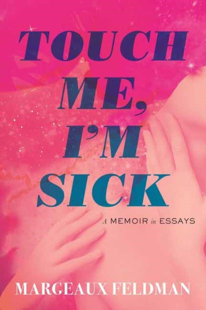 Touch Me, I'm Sick cover