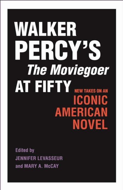Walker Percy's the Moviegoer at Fifty cover