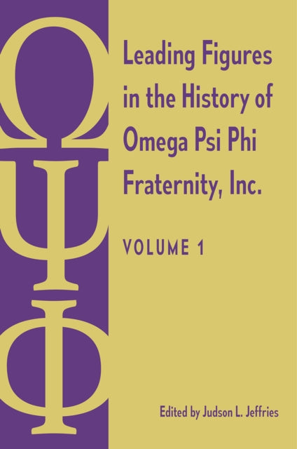 Leading Figures in the History of Omega Psi Phi Fraternity, Inc. cover