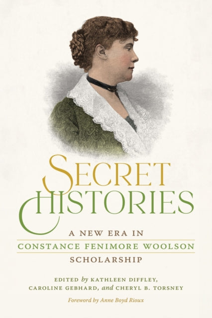 Secret Histories – A New Era in Constance Fenimore  Woolson Scholarship cover