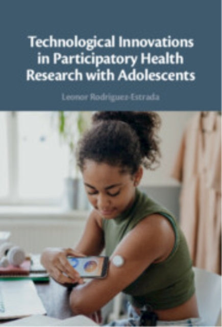 Technological Innovations in Participatory Health Research with Adolescents cover