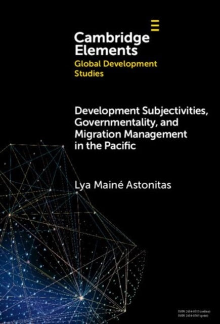 Development Subjectivities, Governmentality, and Migration Management in the Pacific cover