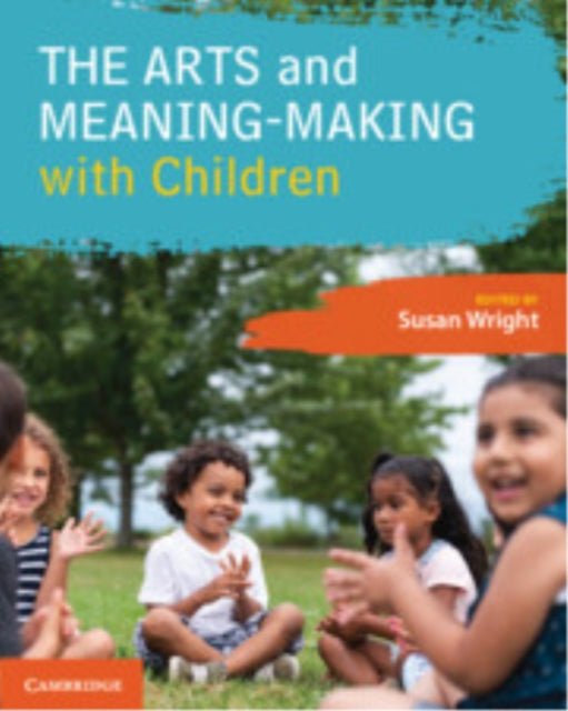 The Arts and Meaning-Making with Children cover