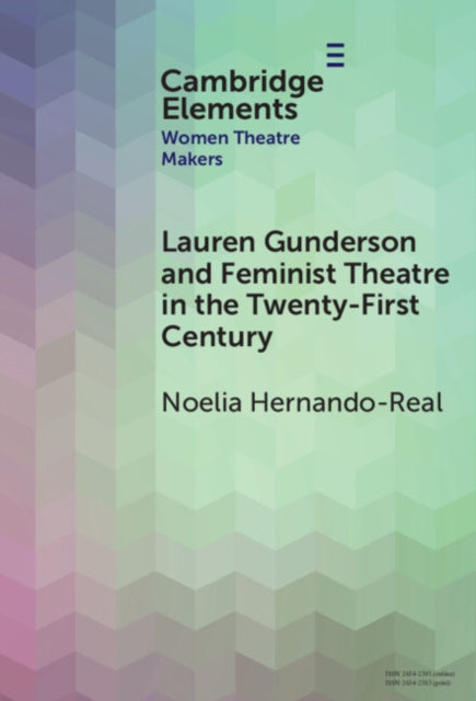Lauren Gunderson and Feminist Theatre in the Twenty-First Century cover