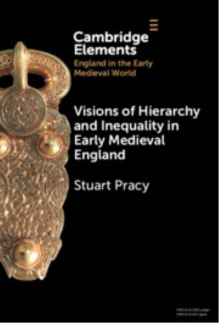Visions of Hierarchy and Inequality in Early Medieval England cover