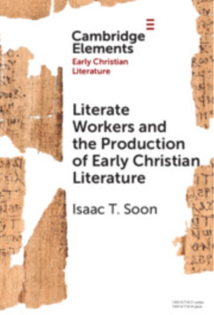 Literate Workers and the Production of Early Christian Literature cover