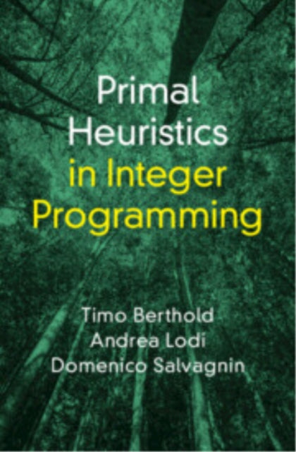 Primal Heuristics in Integer Programming cover