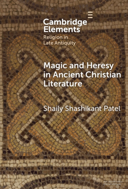 Magic and Heresy in Ancient Christian Literature cover