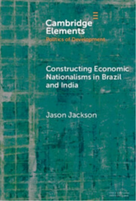 Constructing Economic Nationalisms in Brazil and India cover