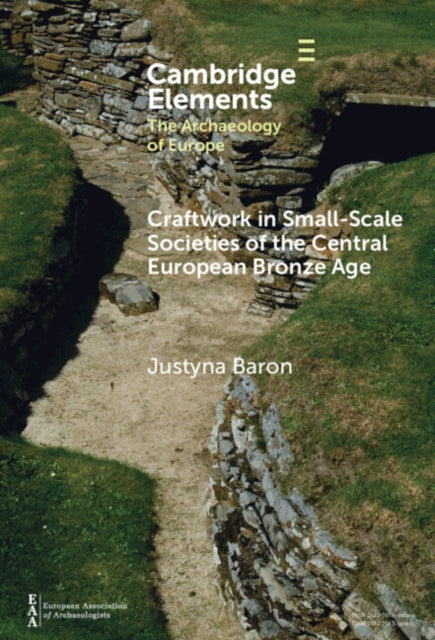 Craftwork in Small-Scale Societies of the Central European Bronze Age cover