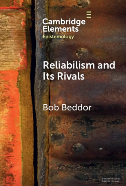 Reliabilism and its Rivals cover