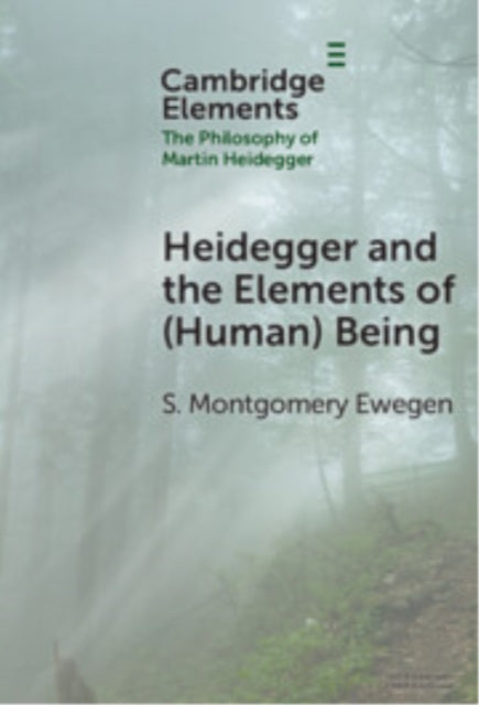 Heidegger and the Elements of (Human) Being cover