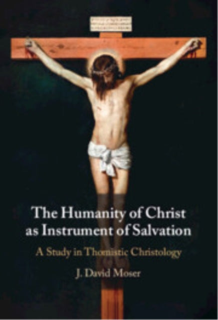 The Humanity of Christ as Instrument of Salvation cover