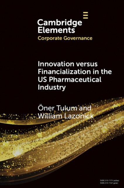 Innovation versus Financialization in the US Pharmaceutical Industry cover