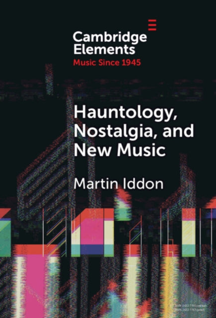 Hauntology, Nostalgia, and New Music cover