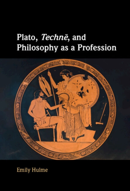 Plato, Techne, and Philosophy as a Profession cover
