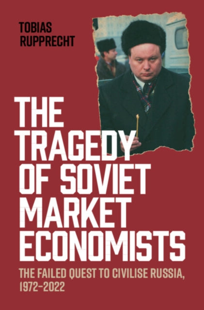 The Tragedy of Soviet Market Economists cover