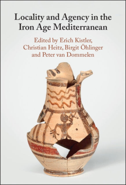 Locality and Agency in the Iron Age Mediterranean cover