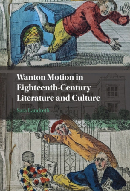 Wanton Motion in Eighteenth-Century Literature and Culture cover