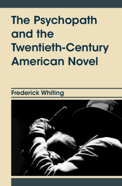 The Psychopath and the Twentieth-Century American Novel cover