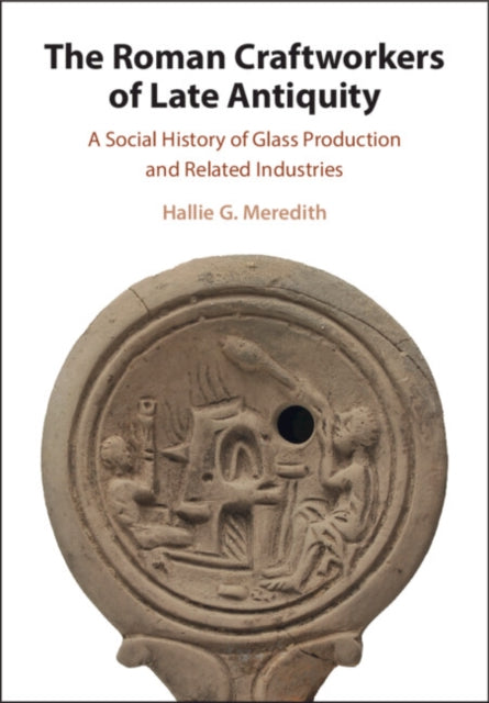 The Roman Craftworkers of Late Antiquity cover