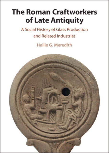 The Roman Craftworkers of Late Antiquity cover