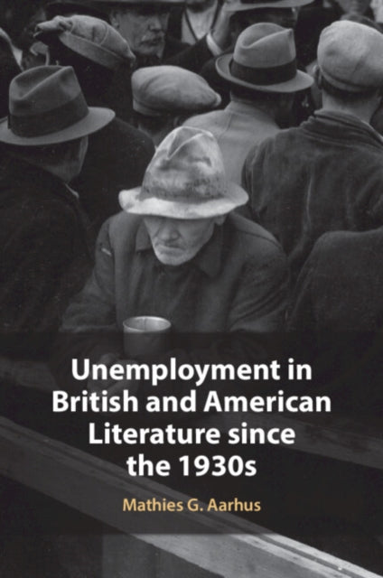 Unemployment in British and American Literature since the 1930s cover