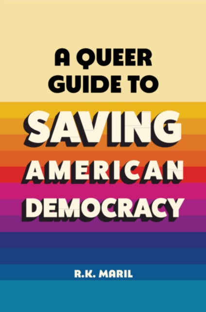 A Queer Guide to Saving American Democracy cover