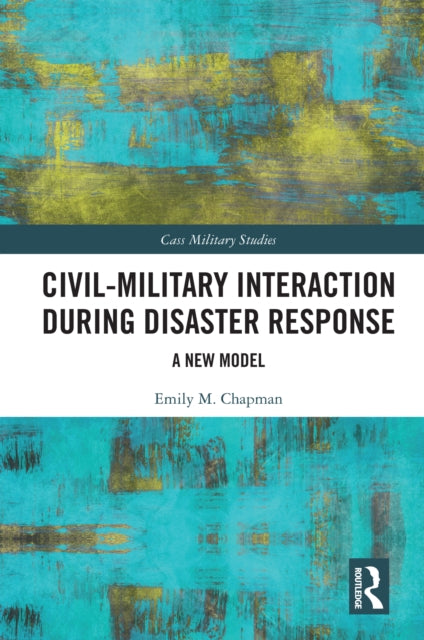 Civil-Military Interaction during Disaster Response cover