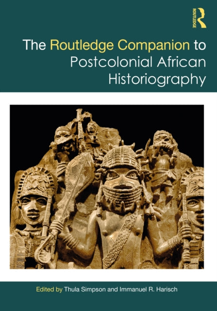 The Routledge Companion to Postcolonial African Historiography cover