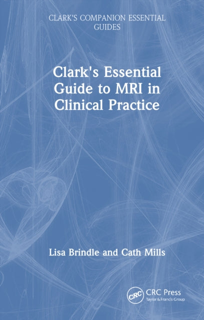 Clark's Essential Guide to MRI in Clinical Practice cover