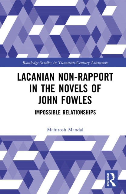 Lacanian Non-Rapport in the Novels of John Fowles cover