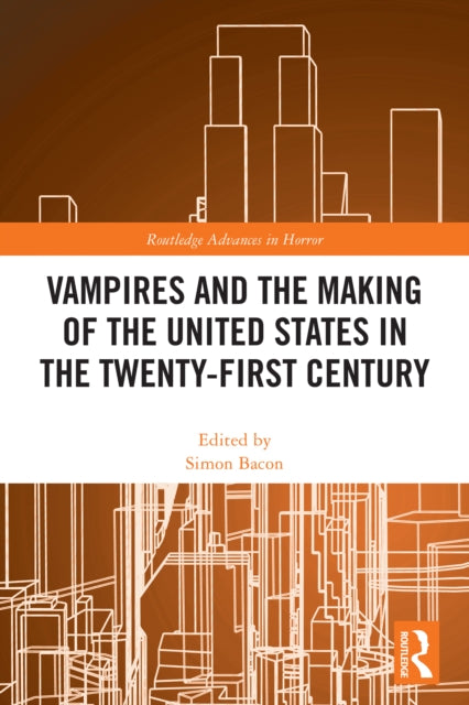 Vampires and the Making of the United States in the Twenty-First Century cover
