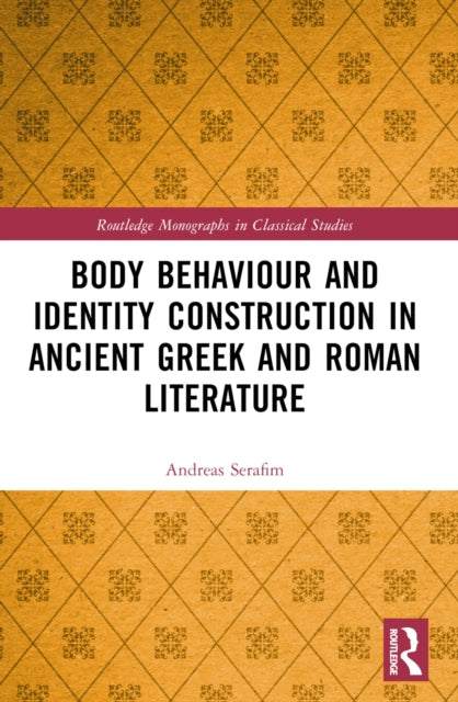 Body Behaviour and Identity Construction in Ancient Greek and Roman Literature cover