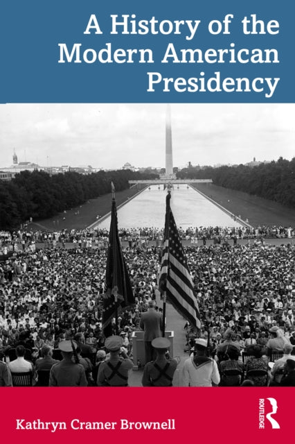 A History of the Modern American Presidency cover