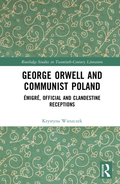 George Orwell and Communist Poland cover