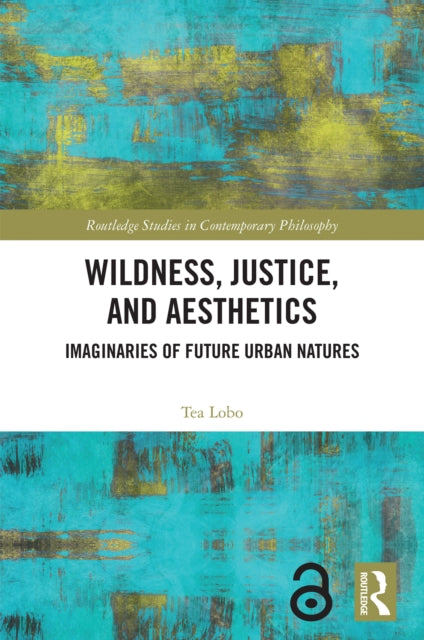 Wildness, Justice, and Aesthetics cover