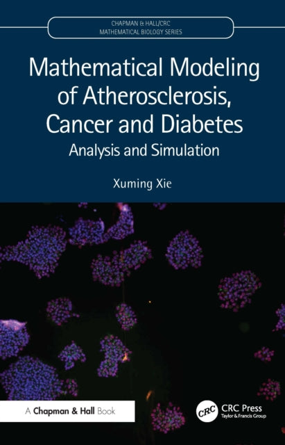 Mathematical Modeling of Atherosclerosis, Cancer, and Diabetes cover
