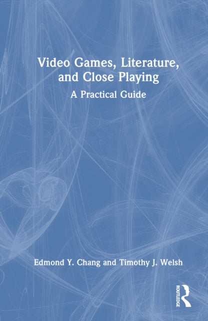 Video Games, Literature, and Close Playing cover