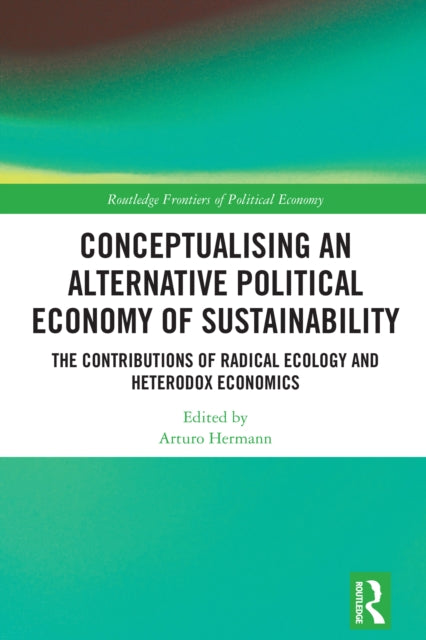 Conceptualising an Alternative Political Economy of Sustainability cover