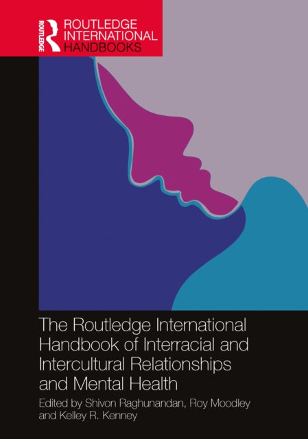 The Routledge International Handbook of Interracial and Intercultural Relationships and Mental Health cover