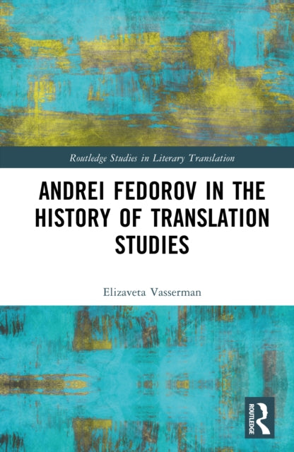 Andrei Fedorov in the History of Translation Studies cover