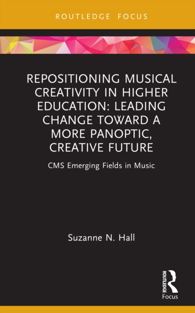 Repositioning Musical Creativity in Higher Education cover