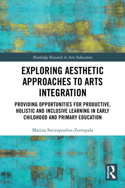 Exploring Aesthetic Approaches to Arts Integration cover