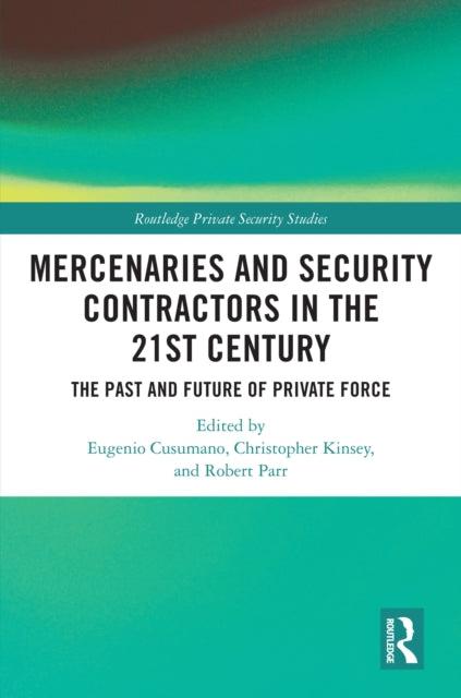 Mercenaries and Security Contractors in the 21st Century cover