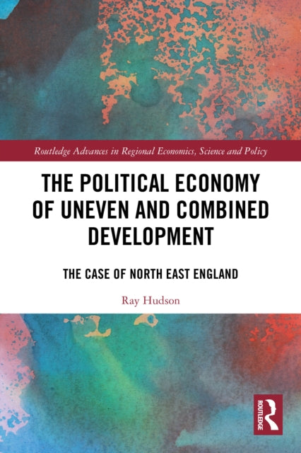 The Political Economy of Uneven and Combined Development cover