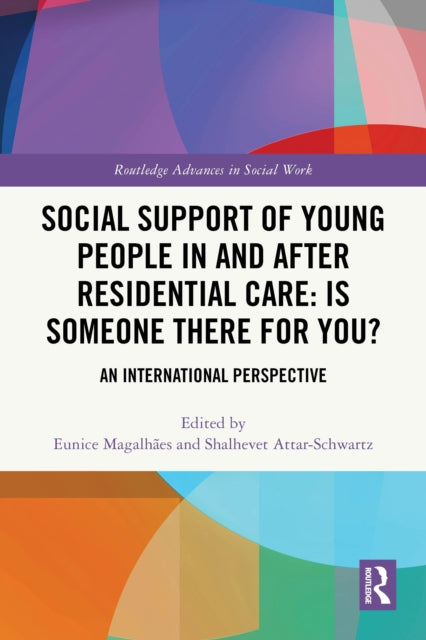 Social Support of Young People in and after Residential Care: Is Someone There for You? cover